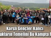 Karslı Gençler, Kalıcı Dostlukların Temelini Bu Kampta Atıyor