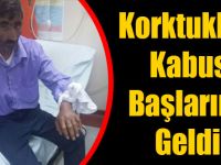 Korktukları Kabus Başlarına Geldi!