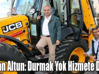 Başkan Altun: Durmak Yok Hizmete Devam
