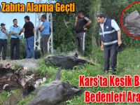Kars’ta Kesik Başların Bedenleri Aranıyor!