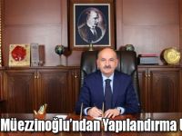 Bakan Müezzinoğlu’ndan Yapılandırma Uyarısı