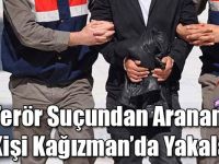 Terör Suçundan Aranan Bir Kişi Kağızman’da Yakalandı