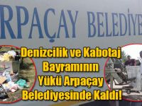 Denizcilik ve Kabotaj Bayramının Yükü Arpaçay Belediyesinde Kaldı!