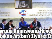 Avrupa Komisyonu Heyeti, Bakan Arslan'ı Ziyaret Etti