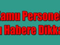 Kamu Personeli Bu Habere Dikkat!