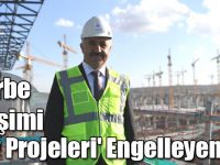 Darbe Girişimi 'Dev Projeleri' Engelleyemedi