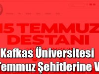 Kafkas Üniversitesi Web Sayfasında 15 Temmuz Şehitlerine Vefa
