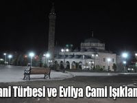 Harakani Türbesi ve Evliya Cami Işıklandırıldı