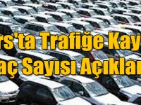 Kars'ta Trafiğe Kayıtlı Araç Sayısı Açıklandı