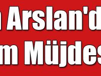 Bakan Arslan'dan Bayram Müjdesi