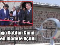 15 Liraya Satılan Cami Yeniden İbadete Açıldı