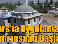 Kars'ta Uygulamalı Cami İnşaatı Başladı
