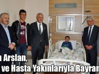 Bakan Arslan, Hasta ve Hasta Yakınlarıyla Bayramlaştı