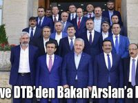DTSO ve DTB’den Bakan Arslan’a Rapor