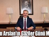 Bakan Arslan'ın Gaziler Günü Mesajı