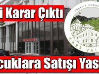 Yeni Karar Çıktı, Çocuklara Satışı Yasak!