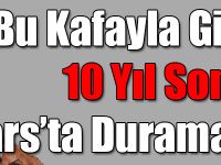 Milletvekili Beyribey: Bu Kafayla Gidersek 10 Yıl Sonra Kars’ta Duramayacağız