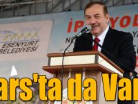Esenyurt Belediye Başkanı Necmi Kadıoğlu: Kars'ta da Varız