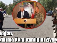 Vali Doğan, İl Jandarma Komutanlığını Ziyaret Etti