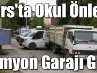 Kars'ta Okul Önleri Kamyon Garajı Gibi