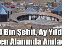 90 Bin Şehit, Ay Yıldız Tören Alanında Anılacak