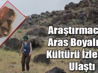 KAÜ Araştırmacıları Aras Boyalıları Kültürü İzlerine Ulaştı
