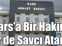 Kars'a Bir Hakim Bir de Savcı Atandı