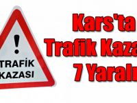 Kars'ta Trafik Kazası: 7 Yaralı