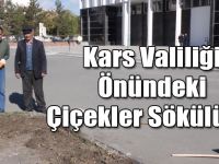 Kars Valiliği Önündeki Çiçekler Sökülüyor