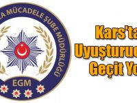 Kars'ta Uyuşturucuya Geçit Yok!
