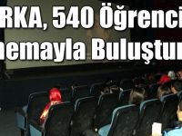SERKA, 540 Öğrenciyi Sinemayla Buluşturdu