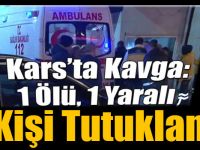 Sarıkamış’taki Öğrenci Kavgasına 2 Tutuklama
