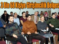 SERKA, 3 Bin 68 Kişiye Girişimcilik Belgesi Verdi