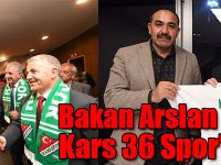Bakan Arslan Kars 36 Spor’u Ziyaret Etti