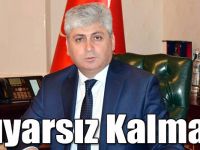 Vali Doğan Duyarsız Kalmadı