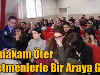 Kaymakam Öter Öğretmenlerle Bir Araya Geldi