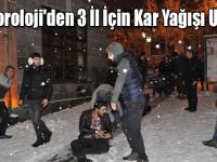 Meteoroloji'den 3 İl İçin Kar Yağışı Uyarısı