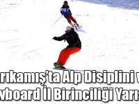 Sarıkamış’ta Alp Disiplini ve Snowboard İl Birinciliği Yarışları Nefes Kesti