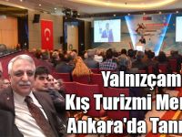 Yalnızçam Kış Turizmi Merkezi Ankara'da Tanıtıldı
