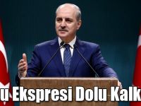 Bakan Kurtulmuş: Doğu Ekspresi Dolu Kalkıyor