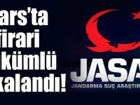 Kars’ta firari hükümlü yakalandı!