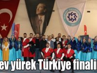 32 dev yürek Türkiye finalinde!