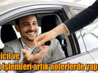 Araç sicil ve teslim işlemleri artık noterlerde yapılacak
