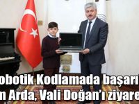 Robotik Kodlamada başarılı Kerim Arda, Vali Doğan’ı ziyaret etti