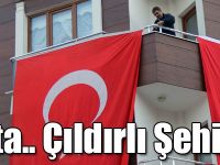 Çıldır Yasta.. Çıldırlı Şehidimiz Var!
