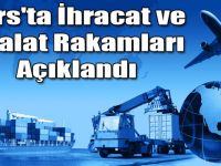Kars’ta Ocak ayında 142 bin dolar ihracat, 423 bin dolar ithalat gerçekleşti