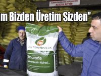 Müdür Düzgün: “Tohum Bizden Üretim Sizden”