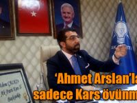 Başkan Çalkın: Ahmet Arslan’la sadece Kars övünmüyor
