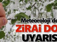 Meteorolojiden zirai don uyarısı