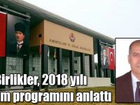 Birlikler, 2018 yılı yatırım programını anlattı